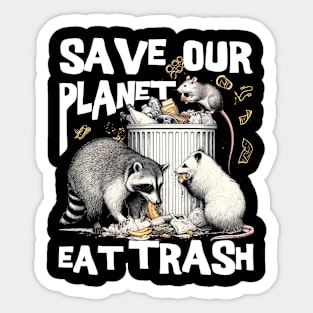 Funny Save Our Planet Eat Trash Rat, Possum and Racoon Sticker